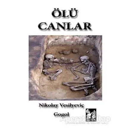 Ölü Canlar - Nikolay Vasilyeviç Gogol - Altın Post Yayıncılık