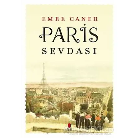 Paris Sevdası - Emre Caner - Kapı Yayınları