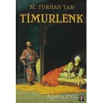 Timurlenk - M. Turhan Tan - Kapı Yayınları