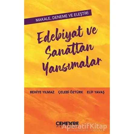 Edebiyat ve Sanattan Yansımalar - Çelebi Öztürk - Cenevre Fikir Sanat