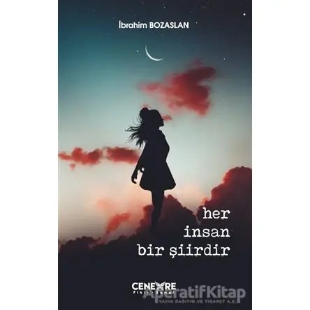 Her İnsan Bir Şiirdir - İbrahim Bozaslan - Cenevre Fikir Sanat