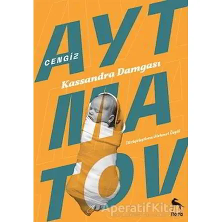 Kassandra Damgası - Cengiz Aytmatov - Nora Kitap