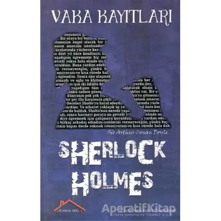 Sherlock Holmes - Vaka Kayıtları - Sir Arthur Conan Doyle - Kırmızı Çatı Yayınları