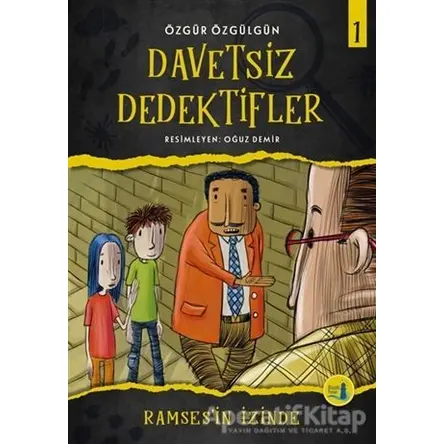 Ramsesin İzinde - Davetsiz Dedektifler 1 - Özgür Özgülgün - Büyülü Fener Yayınları