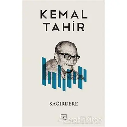 Sağırdere - Kemal Tahir - İthaki Yayınları