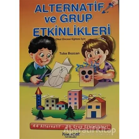 Alternatif ve Grup Etkinlikleri - Tuba Bozcan - Yumurcak Yayınları