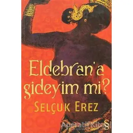 Eldebran’a Gideyim mi? - Selçuk Erez - Everest Yayınları