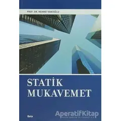 Statik Mukavemet - Mehmet Bakioğlu - Beta Yayınevi