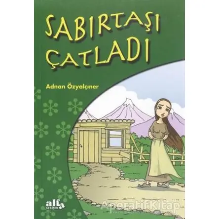 Sabırtaşı Çatladı - Adnan Özyalçıner - Alfa Yayınları