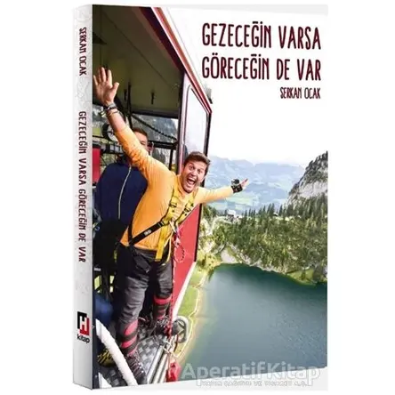 Gezeceğin Varsa Göreceğin de Var - Serkan Ocak - Hürriyet Kitap