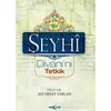 Şeyhi Divanı’nı Tetkik - Ali Nihat Tarlan - Akçağ Yayınları