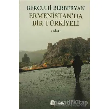 Ermenistan’da Bir Türkiyeli - Bercuhi Berberyan - Metis Yayınları