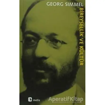 Bireysellik ve Kültür - Georg Simmel - Metis Yayınları