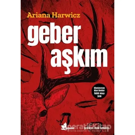 Geber Aşkım - Ariana Harwicz - Çınar Yayınları