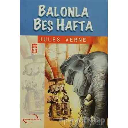 Balonla Beş Hafta - Jules Verne - Timaş Çocuk