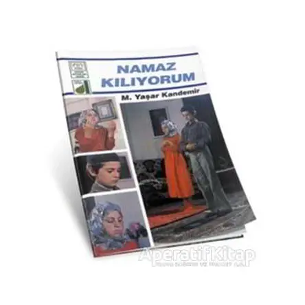 Namaz Kılıyorum - M. Yaşar Kandemir - Damla Yayınevi