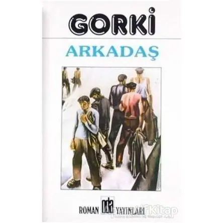 Arkadaş - Maksim Gorki - Oda Yayınları