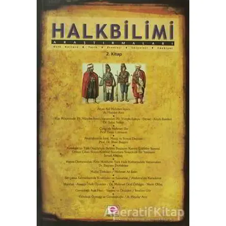 Halkbilimi Araştırmaları 2. Kitap - Kolektif - E Yayınları