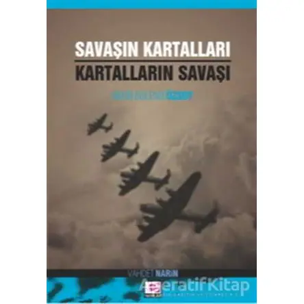 Savaşın Kartalları Kartalların Savaşı - Bekir Bülend Özsoy - E Yayınları