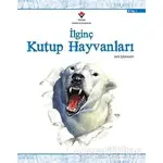 İlginç Kutup Hayvanları - Ian Graham - TÜBİTAK Yayınları