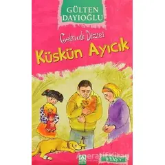 Küskün Ayıcık - Gülten Dayıoğlu - Altın Kitaplar