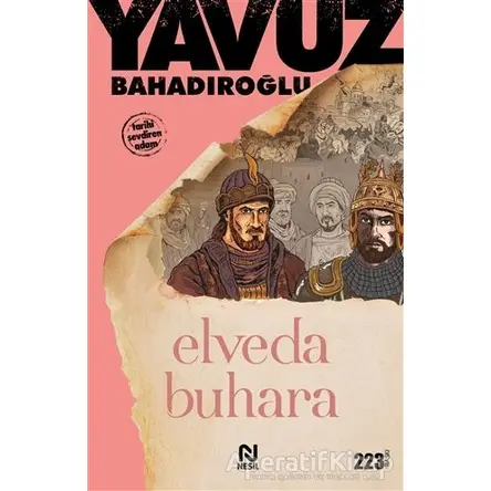 Elveda Buhara - Yavuz Bahadıroğlu - Nesil Yayınları