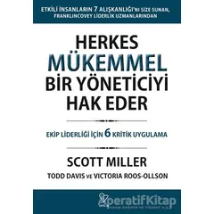 Herkes Mükemmel Bir Yöneticiyi Hak Eder - Scott Miller - Varlık Yayınları