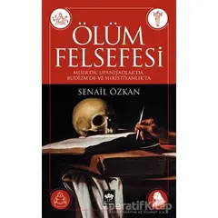 Ölüm Felsefesi - Senail Özkan - Ötüken Neşriyat