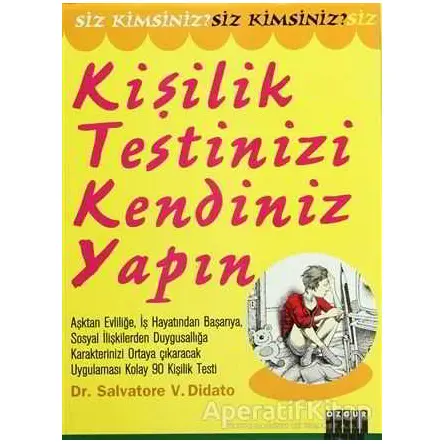 Siz Kimsiniz?(Kişilik Testinizi Kendiniz Yapın) - Salvatore Didato - Özgür Yayınları