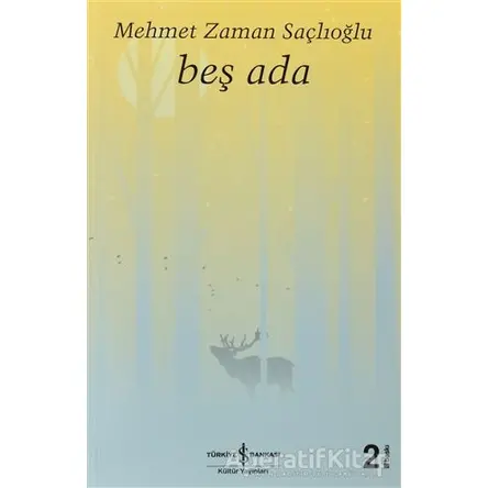 Beş Ada - Mehmet Zaman Saçlıoğlu - İş Bankası Kültür Yayınları