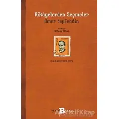 Hikayelerden Seçmeler - Ömer Seyfettin - Beyan Yayınları