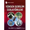 Yüksek Gerilim İzolatörleri - Selim Ay - Birsen Yayınevi