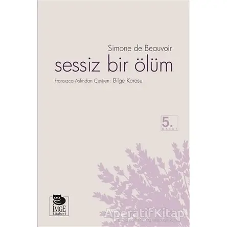 Sessiz Bir Ölüm - Simone de Beauvoir - İmge Kitabevi Yayınları