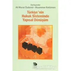 Türkiyenin Hukuk Sisteminde Yapısal Dönüşüm - Kolektif - İmge Kitabevi Yayınları