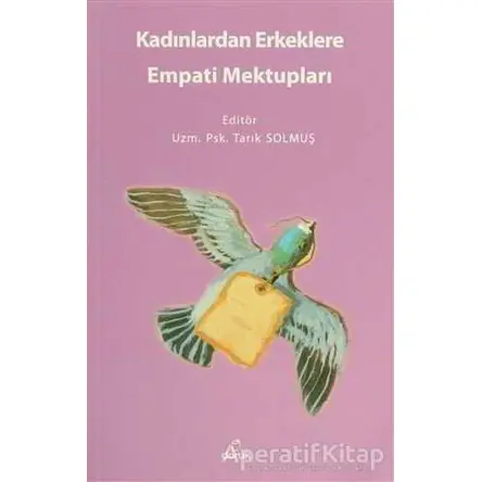 Kadınlardan Erkeklere Empati Mektupları - Tarık Solmuş - Doruk Yayınları