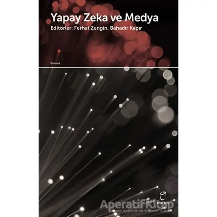 Yapay Zeka ve Medya - Ferhat Zengin - Doruk Yayınları