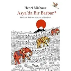 Asyada Bir Barbar - Henri Michaux - Sel Yayıncılık