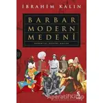 Barbar Modern Medeni (Ciltli) - İbrahim Kalın - İnsan Yayınları