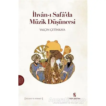 İhvan-ı Safada Müzik Düşüncesi - Yalçın Çetinkaya - İnsan Yayınları