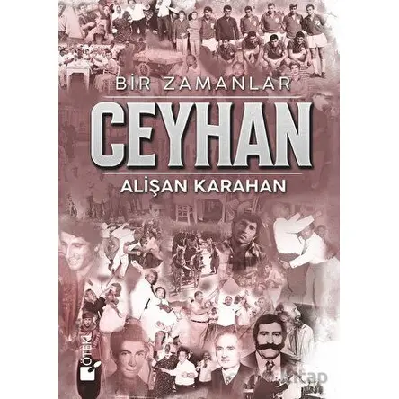 Bir Zamanlar Ceyhan - Alişan Karahan - Öteki Yayınevi