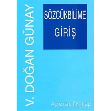 Sözcükbilime Giriş - V. Doğan Günay - Multilingual Yabancı Dil Yayınları