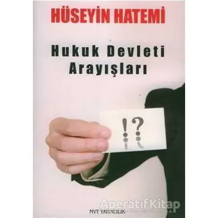 Hukuk Devleti Arayışları - Hüseyin Hatemi - MVT Yayıncılık