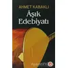 Aşık Edebiyatı - Ahmet Kabaklı - Türk Edebiyatı Vakfı Yayınları