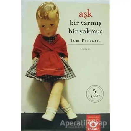 Aşk Bir Varmış Bir Yokmuş - Tom Perrotta - Okuyan Us Yayınları