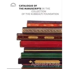 Catalogue of the Manuscripts in the Collection of the Kubbealtı Foundation