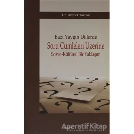 Bazı Yaygın Dillerde Soru Cümleleri Üzerine Sosyo-Kültürel Bir Yaklaşım