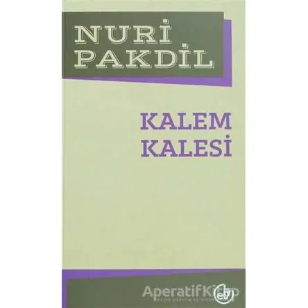 Kalem Kalesi - Nuri Pakdil - Edebiyat Dergisi Yayınları