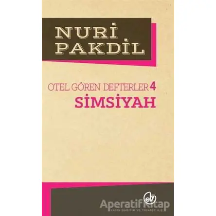 Otel Gören Defterler 4: Simsiyah - Nuri Pakdil - Edebiyat Dergisi Yayınları