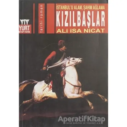 İstanbulu Alam Şahım Ağlama - Kızılbaşlar - Ali İsa Nicat - Yurt Kitap Yayın