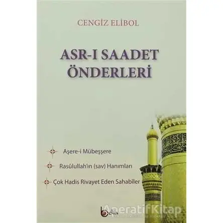 Asr-ı Saadet Önderleri - Cengiz Elibol - Beka Yayınları